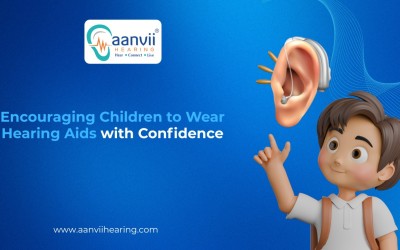 Encouraging Children to Wear Hearing Aids with Confidence