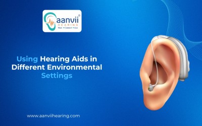 Using Hearing Aids in Different Environmental Settings