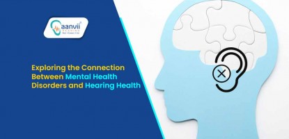Exploring the Connection Between Mental Health Disorders and Hearing Health
