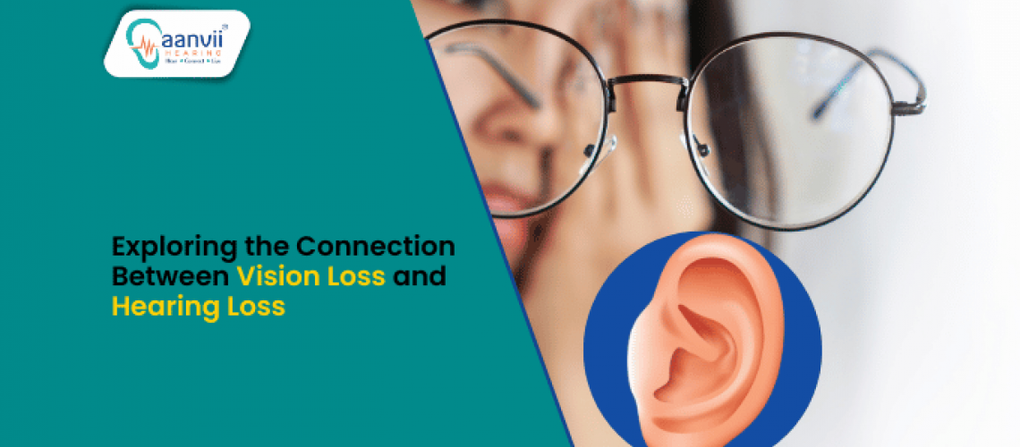 Exploring the Connection Between Vision Loss and Hearing Loss