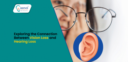 Exploring the Connection Between Vision Loss and Hearing Loss