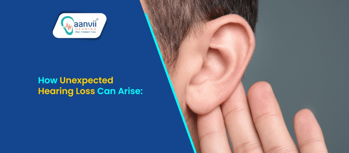 How Unexpected Hearing Loss Can Arise?
