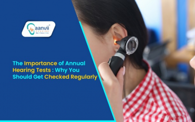 The Importance of Annual Hearing Tests: Why You Should Get Checked Regularly