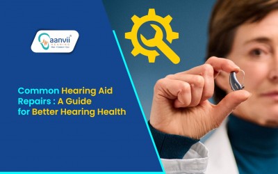 Understanding Common Hearing Aid Repairs: A Guide for Better Hearing Health