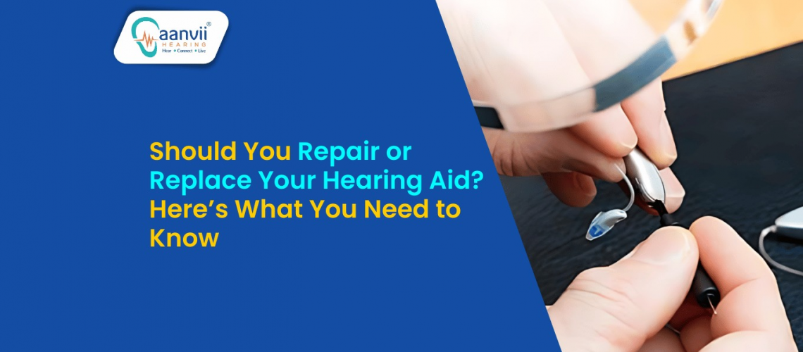 Should You Repair or Replace Your Hearing Aid? Here's What You Need to Know? Should You Repair or Replace Your Hearing Aid? Here's What You Need to Know?