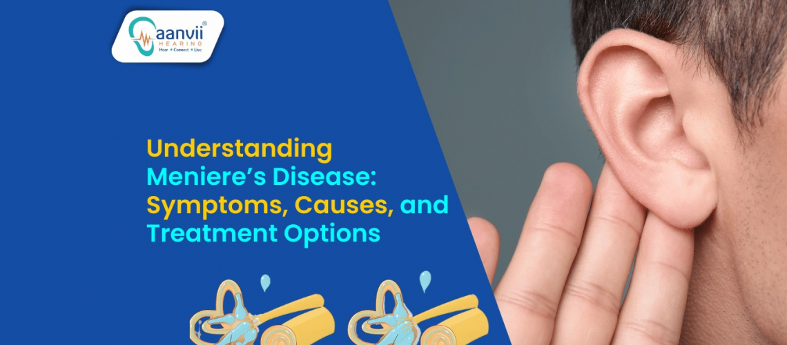 Understanding Meniere’s Disease: Symptoms, Causes, and Treatment Options Understanding Meniere’s Disease: Symptoms, Causes, and Treatment Options