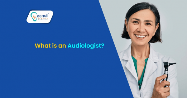 What is an Audiologist? Understanding the Role of Your Hearing ...