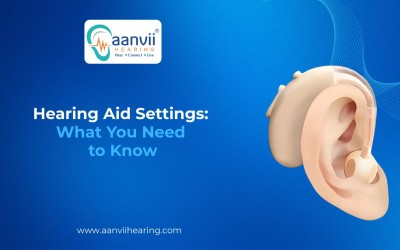 Hearing Aid Settings: What You Need to Know