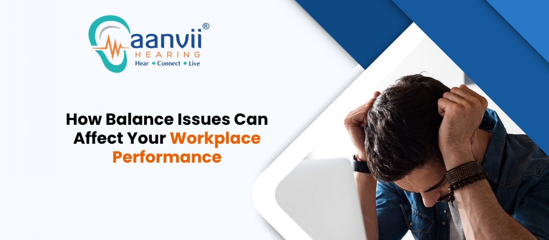 How Balance Issues Can Affect Your Workplace Performance | Aanvii Hearing