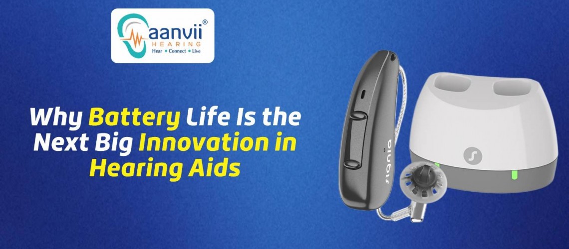Why Battery Life Is the Next Big Innovation in Hearing Aids?