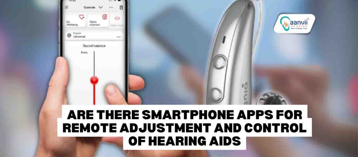 Are There Smartphone Apps For Remote Adjustment and Control of Hearing Aids?