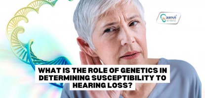 What Is The Role Of Genetics In Determining Susceptibility to Hearing Loss?