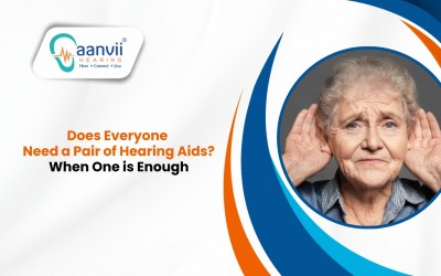 Does Everyone Need a Pair of Hearing Aids? When One is Enough