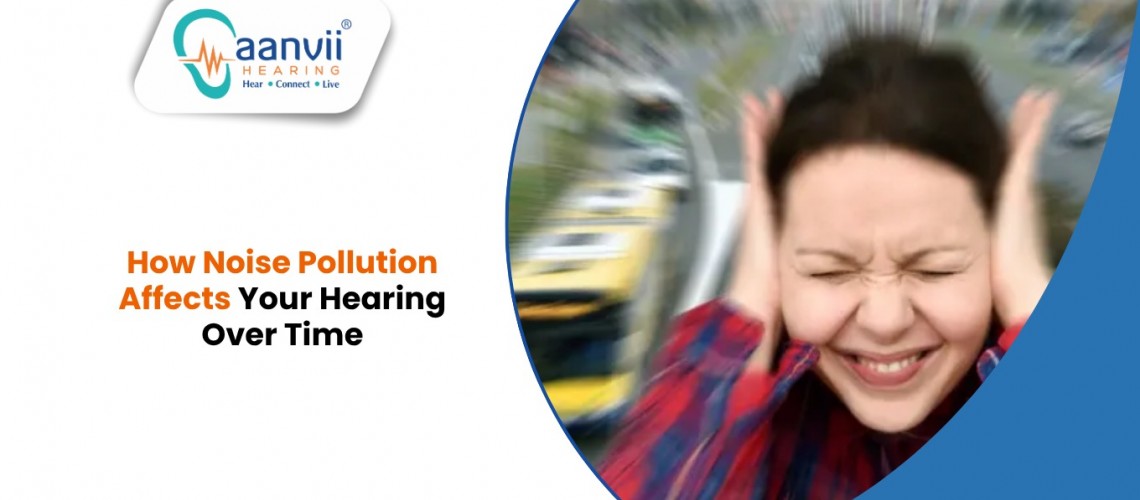 How Noise Pollution Affects Your Hearing Over Time