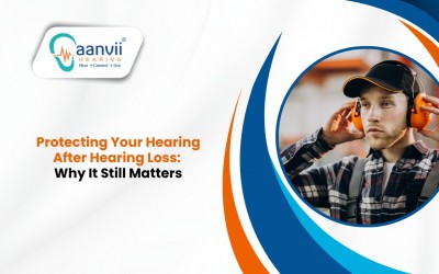 Protecting Your Hearing After Hearing Loss: Why It Still Matters