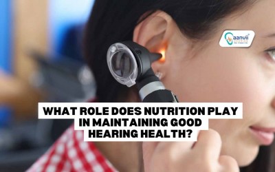 What Role Does Nutrition Play in Maintaining Good Hearing Health?
