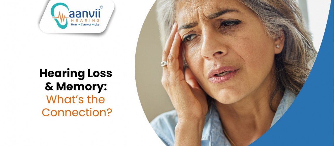 Hearing Loss and Memory: What’s the Connection? Hearing Loss and Memory: What’s the Connection?