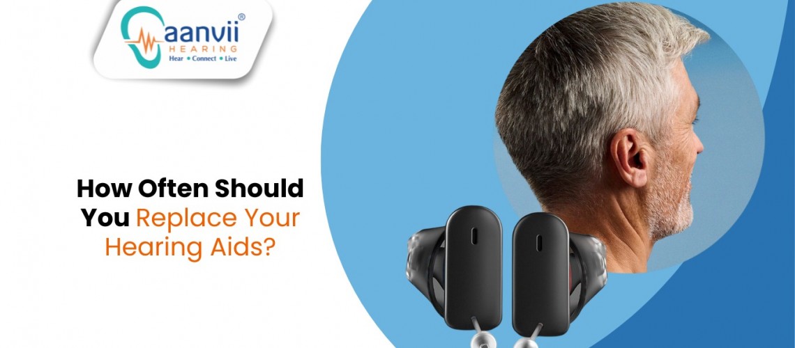 How Often Should You Replace Your Hearing Aids?