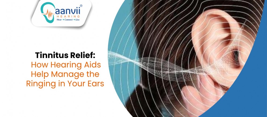 Tinnitus Relief: How Hearing Aids Help Manage the Ringing in Your Ears Tinnitus Relief: How Hearing Aids Help Manage the Ringing in Your Ears