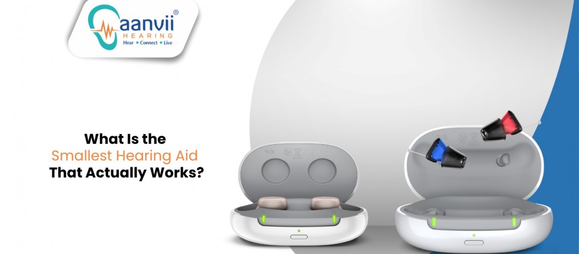 What Is the Smallest Hearing Aid That Actually Works? What Is the Smallest Hearing Aid That Actually Works?