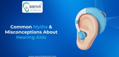 Common Myths & Misconceptions About Hearing Aids