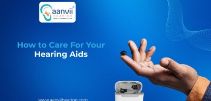 How to Care For Your Hearing Aids