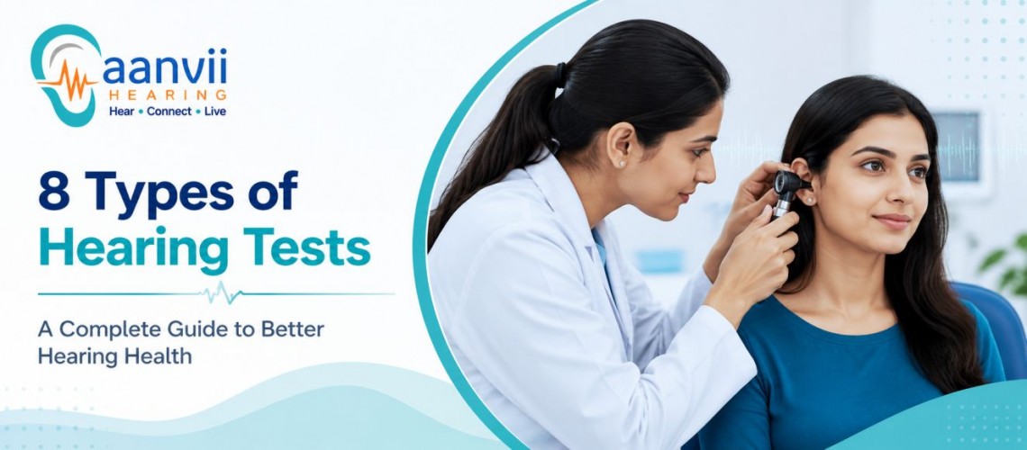 A Simple Guide to the 8 Types of Hearing Tests and Measurements