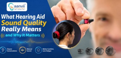 What Hearing Aid Sound Quality Really Means and Why It Matters