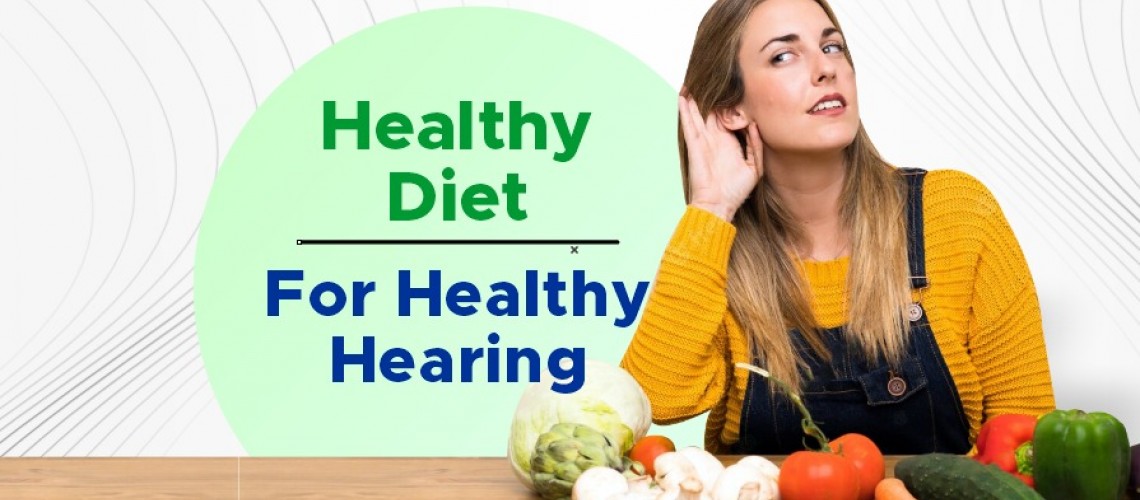 Nourish Your Hearing: Can a Healthy Diet Lower the Risk of Hearing Loss?