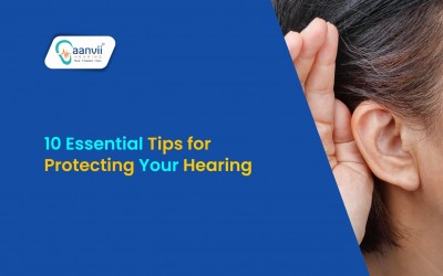 10 Essential Tips for Protecting Your Hearing