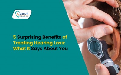5 Surprising Benefits of Treating Hearing Loss: What It Says About You