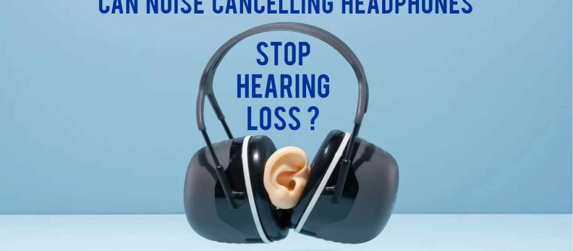 Can Noise-Canceling Headphones Prevent Hearing Loss?