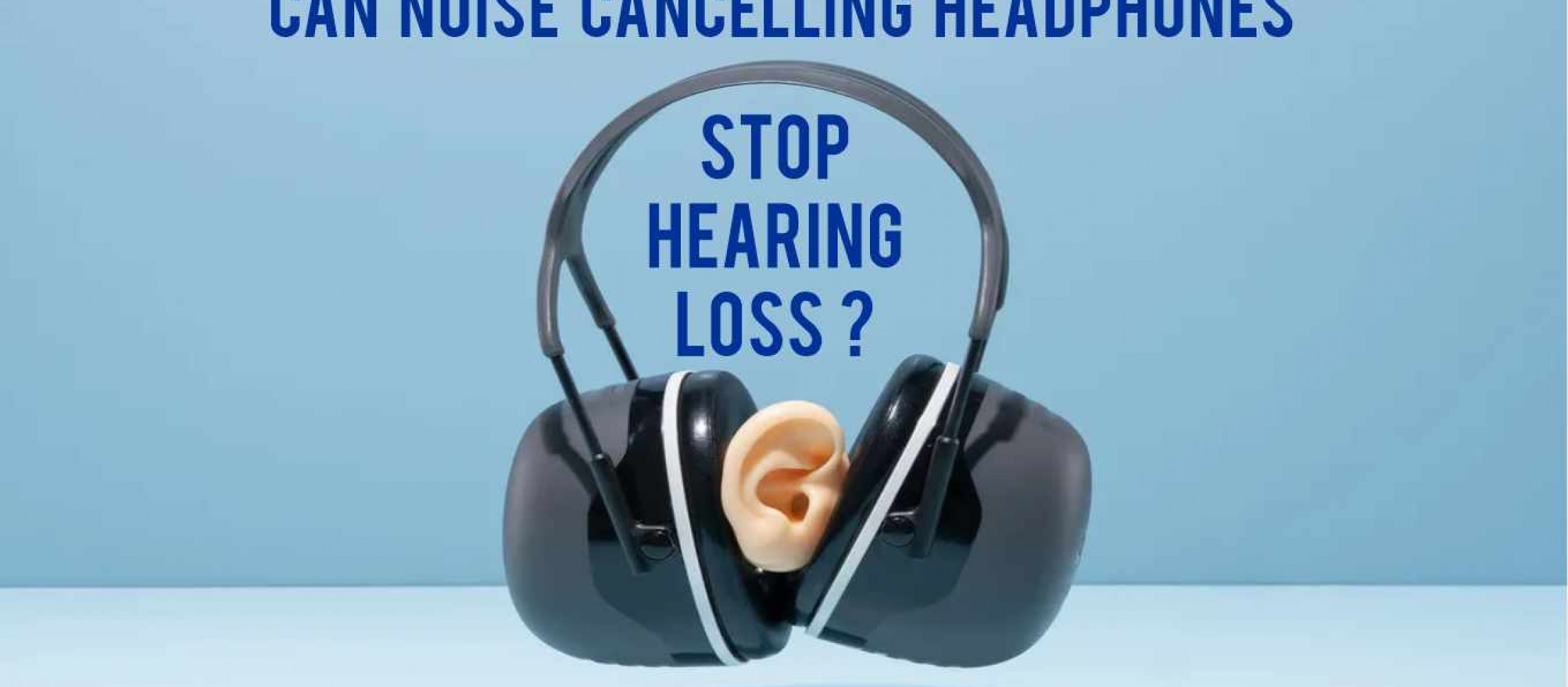 Can NoiseCanceling Headphones Prevent Hearing Loss? Aanvii Hearing