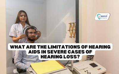 What Are The Limitations of Hearing Aids in Severe Cases of Hearing Loss?