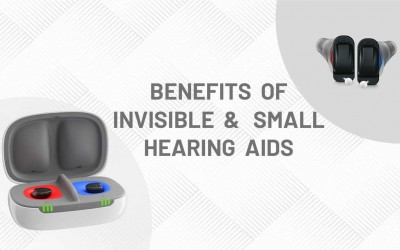 Invisible and Rechargeable: The Benefits of Small Hearing Aids