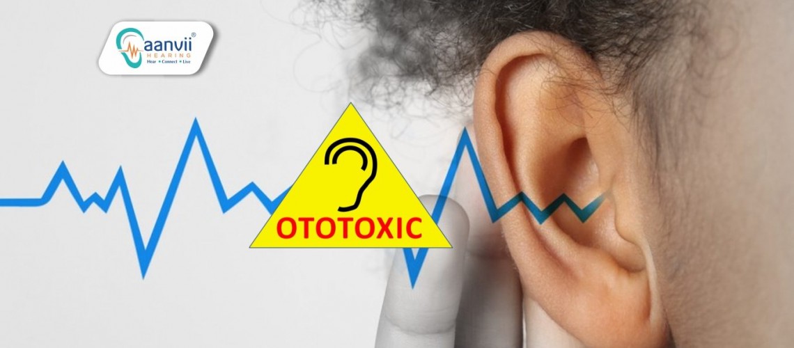 Understanding Ototoxicity: Signs, Causes, and Prevention