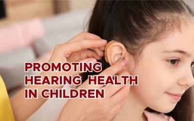 Promoting Hearing Health in Children: Essential Steps for a Sound Future