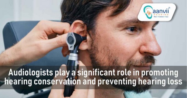 Role of Audiologists: Enhancing Hearing & Life | Aanvii Hearing